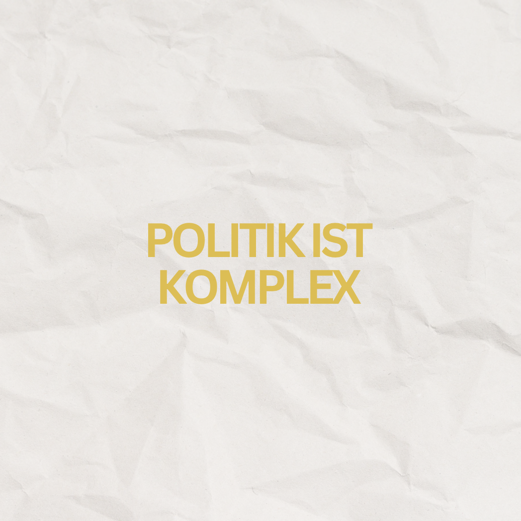 Bock auf Politik - Die Komplexität des politischen Systems