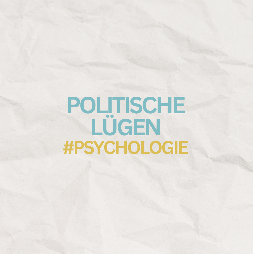 Bock auf Politik Die Psychologie der politischen Lüge