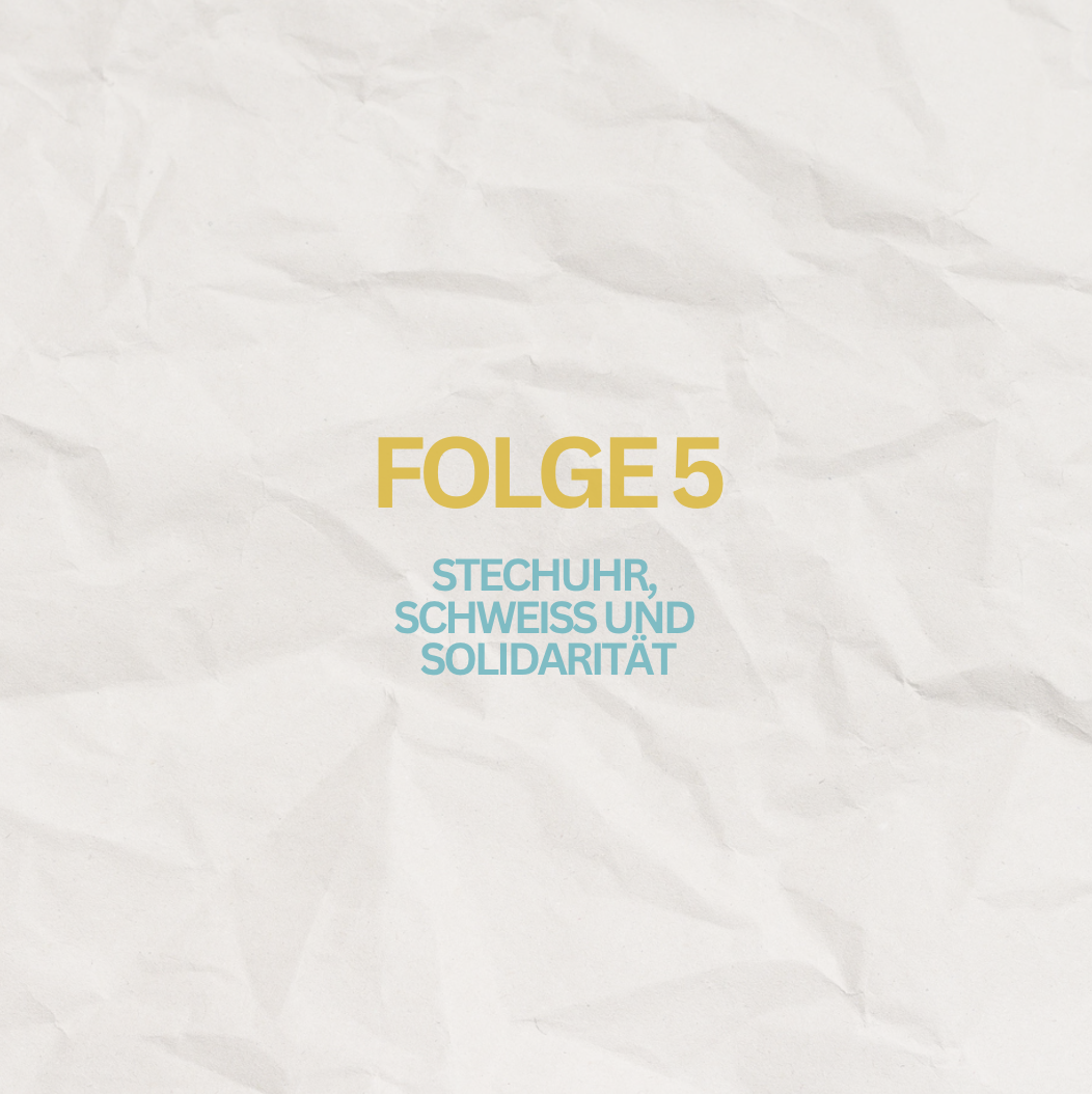 Bock auf Politik Folge 5 - Stechuhr, Schweiß und Solidarität