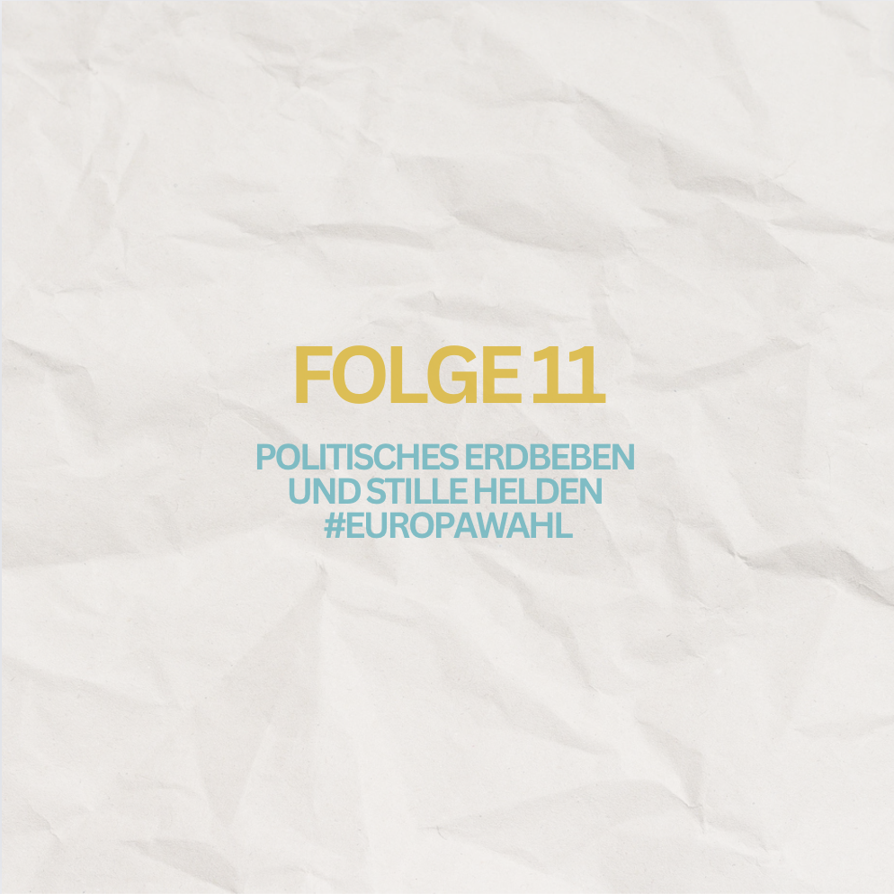 Bock auf Politik Folge 11 Politisches Erdbeben und stille Helden #europawahl