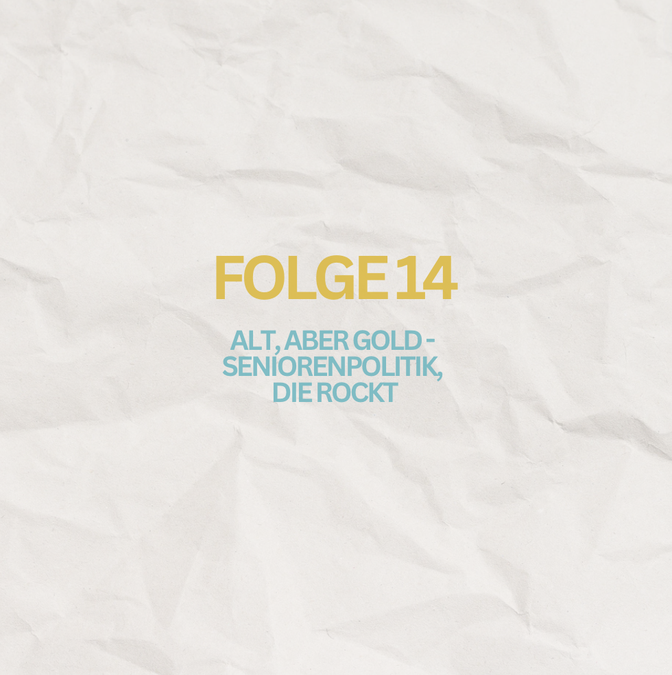 Bock auf Politik Folge 14 Alt, aber Gold - Seniorenpolitik, die rockt